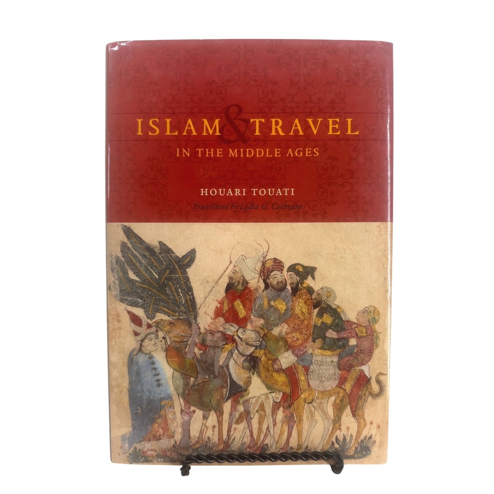 Islam and Travel in the Middle Ages Houari Touati Hardcover 2010 History Book